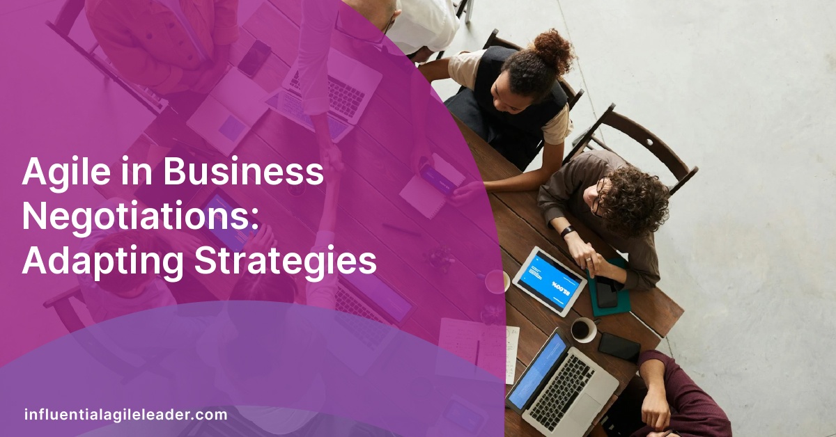 Agile in Business Negotiations: Adapting Strategies