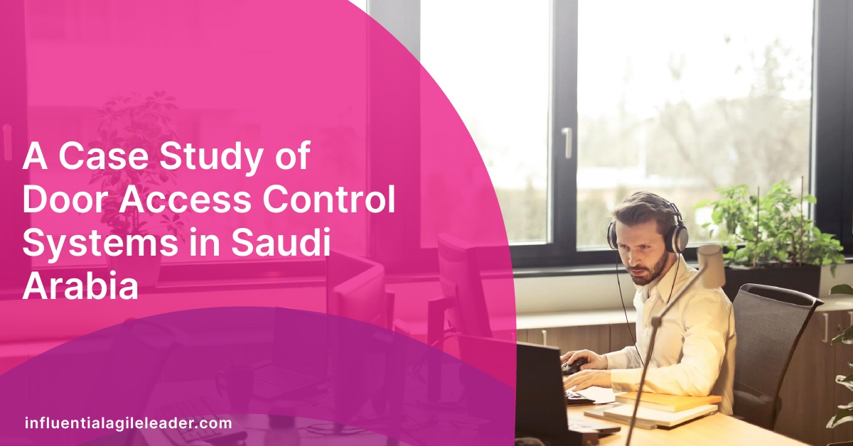 A Case Study of Door Access Control Systems in Saudi Arabia