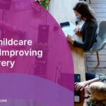 Agile in Childcare Services: Improving Care Delivery