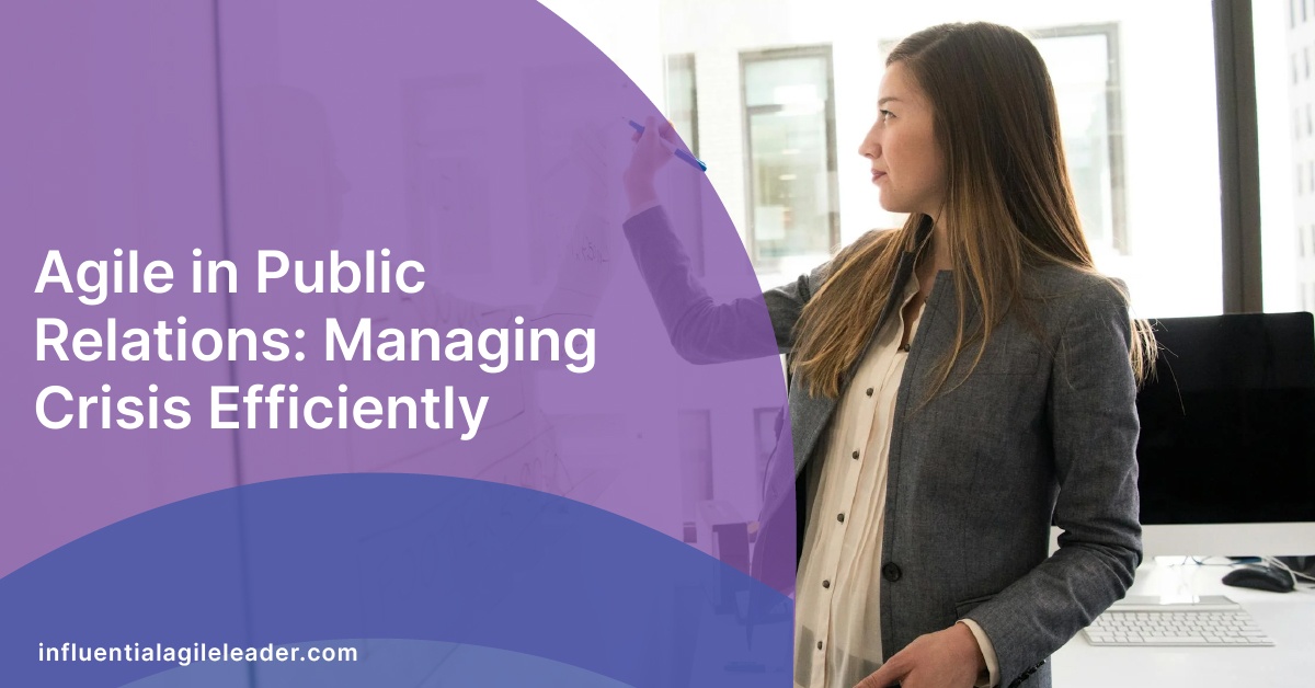Agile in Public Relations: Managing Crisis Efficiently