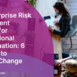 Best Enterprise Risk Management Software for Organizational Transformation: 6 Platforms to Navigate Change